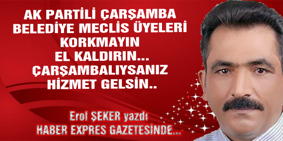 MECLİS ÜYELERİ KORKMAYIN EL KALDIRIN...