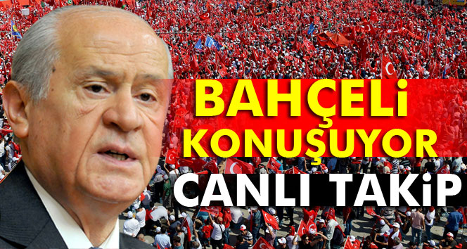 Bahçeli, Demokrasi ve Şehitler Mitinginde konuşuyor