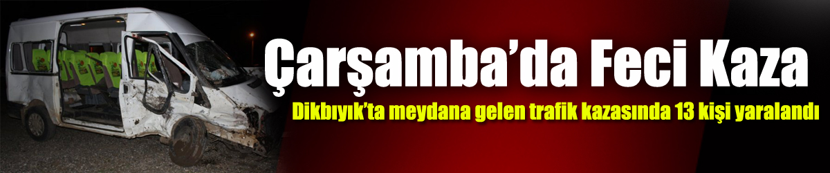 Samsun'da trafik kazası: 13 yaralı