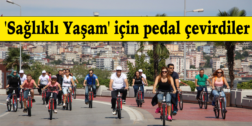 'Sağlıklı Yaşam' için pedal çevirdiler