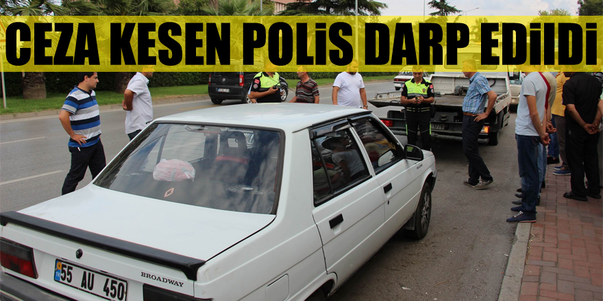 Ceza kesen polis darp edildi