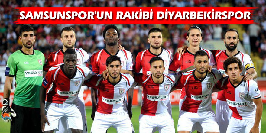 Samsunspor'un rakibi Diyarbekirspor