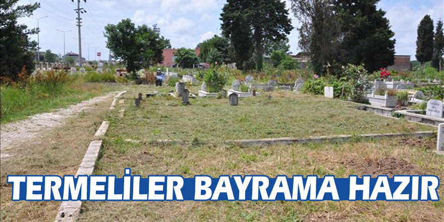 TERMELİLER BAYRAMA HAZIR