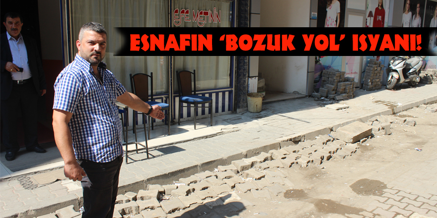 Esnafın ‘Bozuk Yol’ isyanı!