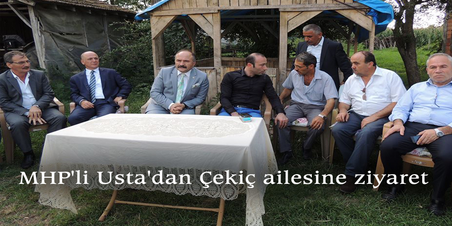 MHP'li Usta'dan Çekiç ailesine ziyaret