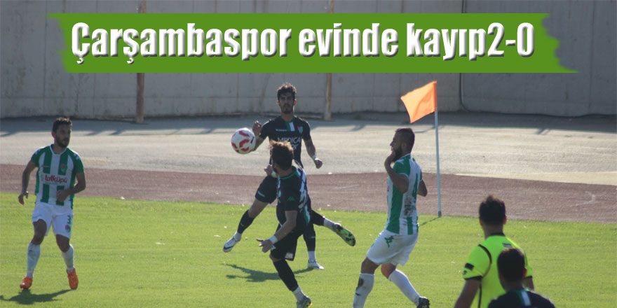 Çarşambaspor evinde kayıp:2-0