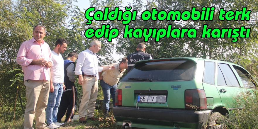 Çaldığı otomobili terk edip kayıplara karıştı