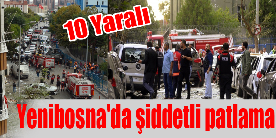 Yenibosna'da şiddetli patlama: 10 yaralı