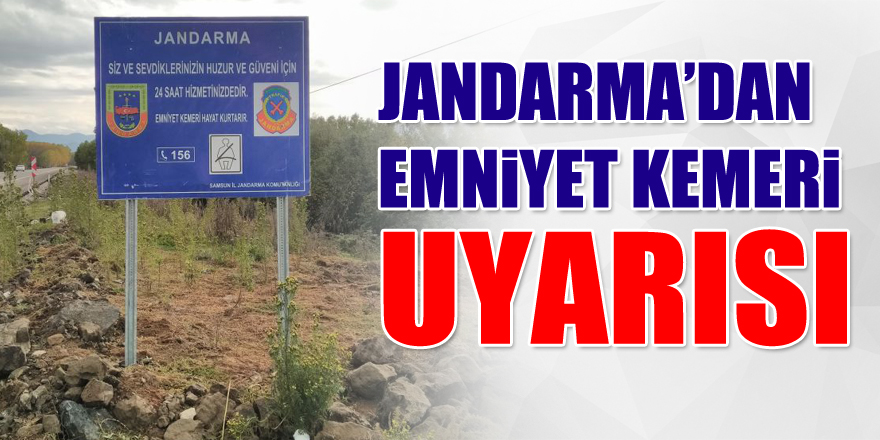 Jandarma “Emniyet Kemersiz, Hayat Değersiz” Dedi