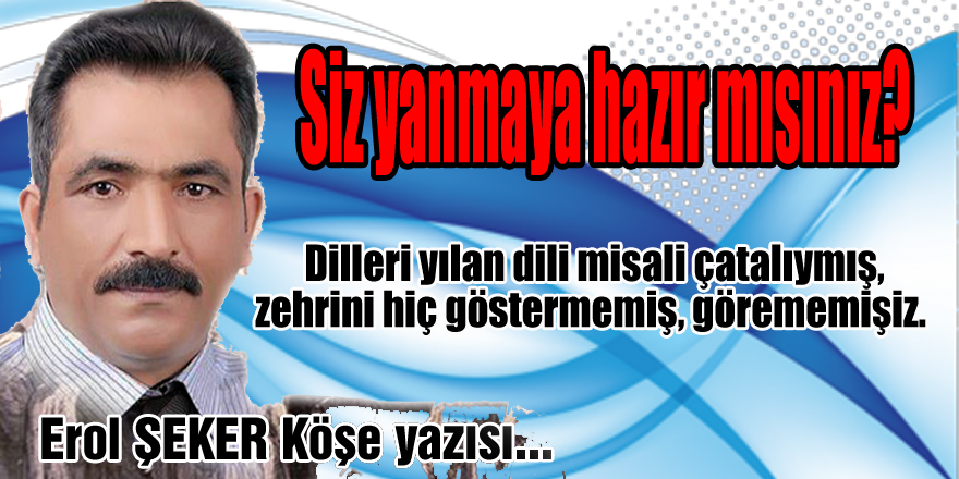 Siz yanmaya hazır mısınız?