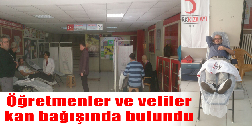 Öğretmenler ve veliler kan bağışında bulundu