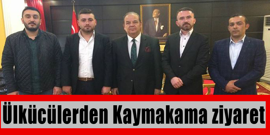 Ülkücülerden Kaymakama ziyaret