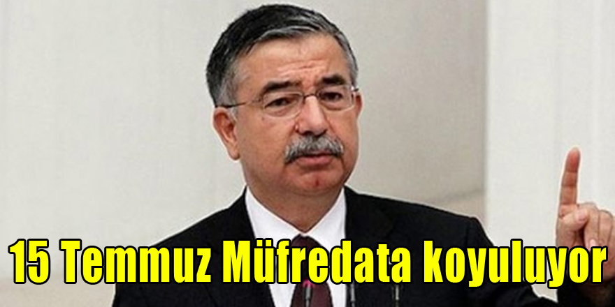 15 Temmuz Müfredata koyuluyor