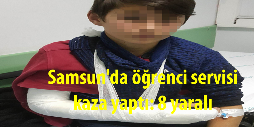 Samsun'da öğrenci servisi kaza yaptı: 8 yaralı