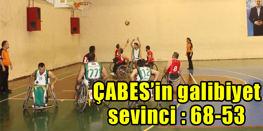 ÇABES’in galibiyet sevinci : 68-53