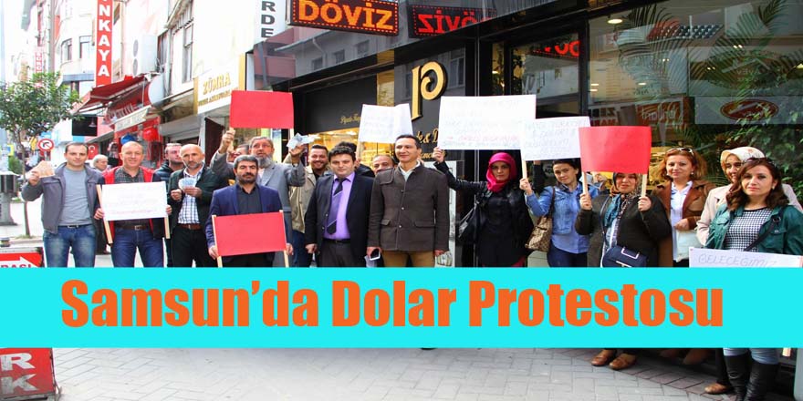 Samsun’da dolar protestosu