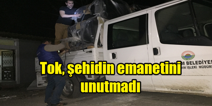 Tok, şehidin emanetini unutmadı