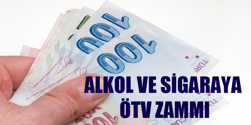 Alkol ve sigaraya ÖTV zammı