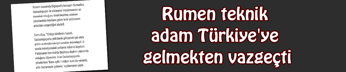 Rumen teknik adam Türkiye'ye gelmekten vazgeçti