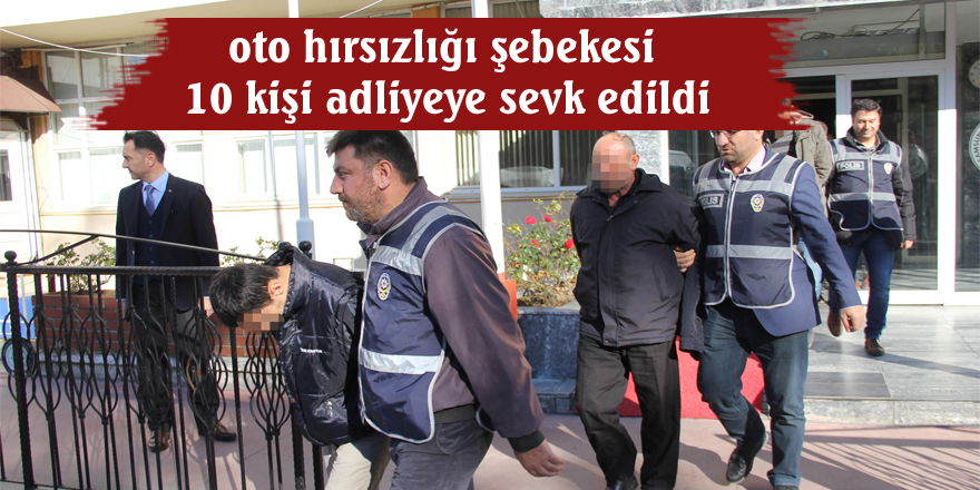 Samsun'da oto hırsızlığı şebekesi 10 kişi adliyeye sevk edildi