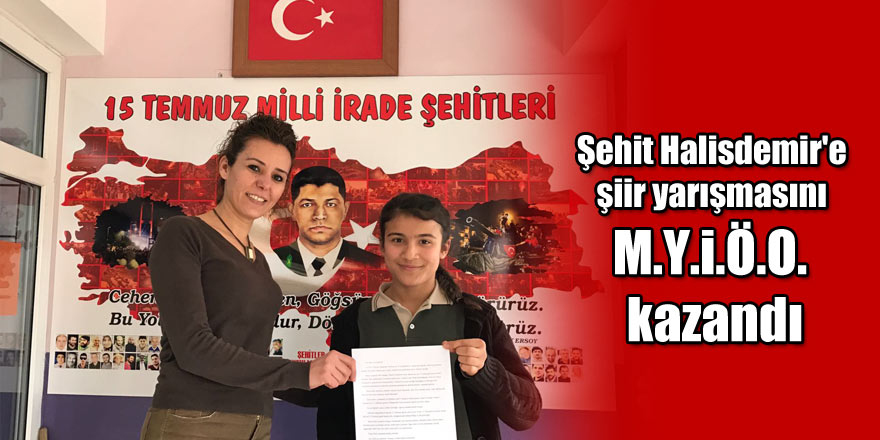 "Şehit Halisdemir'e şiir" yarışmasını M.Y.İ.Ö.O. kazandı