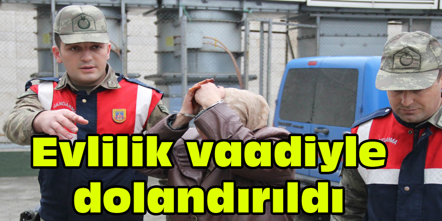 Evlilik vaadiyle dolandırıldı