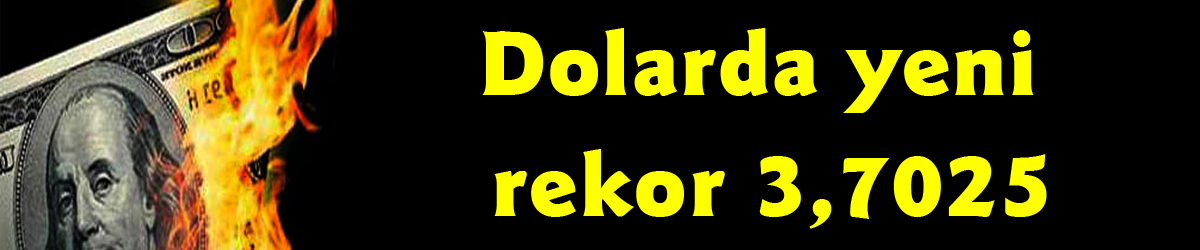 Dolarda yeni rekor 3,7025