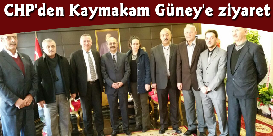 CHP'den Kaymakam Güney'e ziyaret