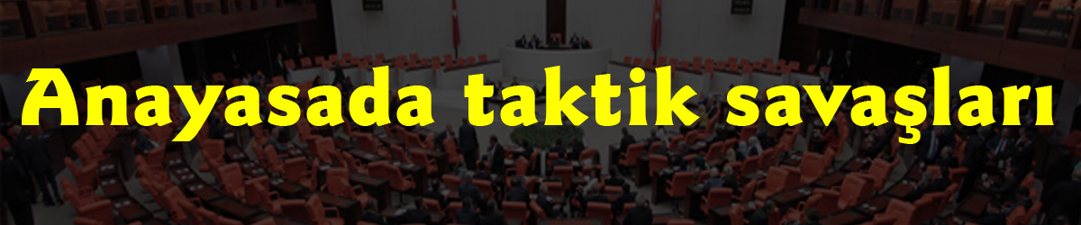 Anayasada taktik savaşları