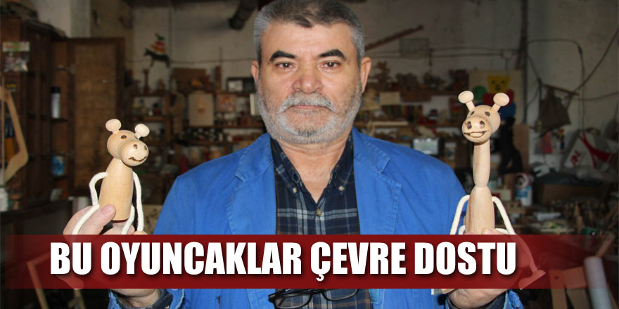 Bu oyuncaklar çevre dostu