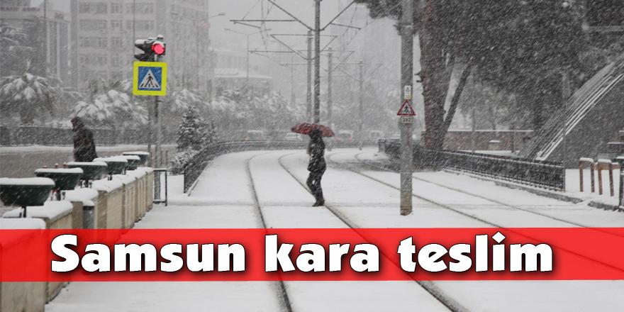 Samsun kara teslim