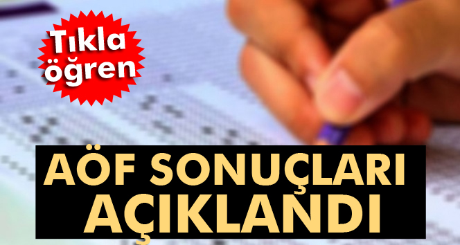 14-15 Ocak AÖF sonuçları sorgulama (AÖF sonuç) AÖF sınav sonuçları açıklandı