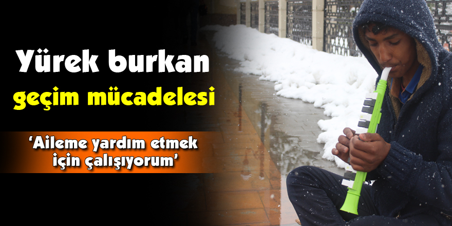 Yürek burkan geçim mücadelesi