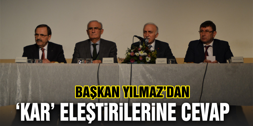 Başkan Yılmaz’dan ‘KAR’ eleştirilerine cevap