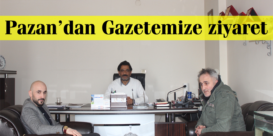 Pazan’dan Gazetemize ziyaret