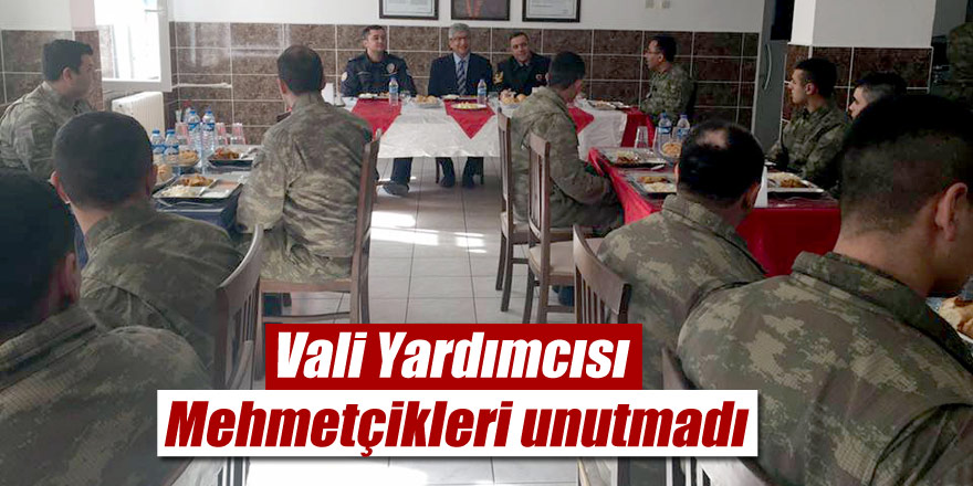 Vali Yardımcısı "Mehmetçikleri" unutmadı