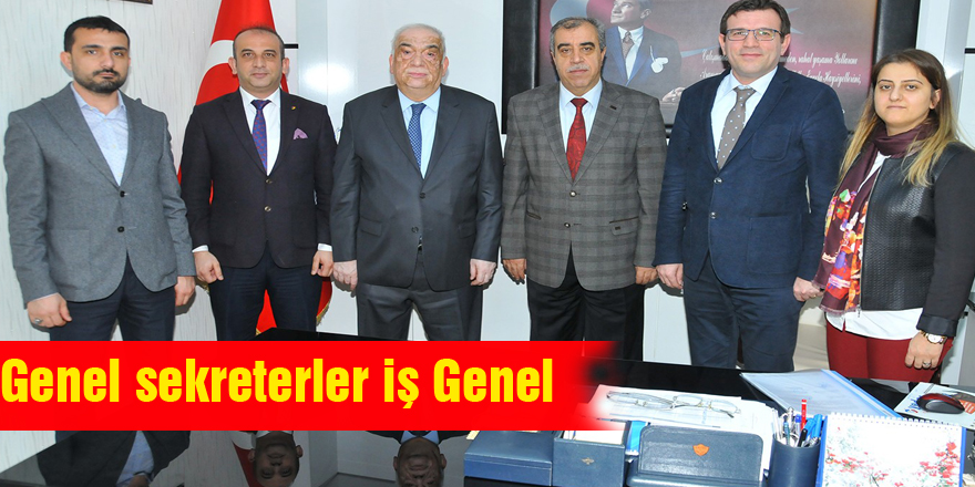 Genel sekreterler iş başında