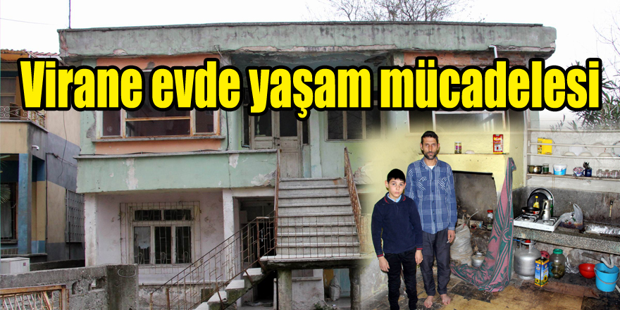 Virane evde yaşam mücadelesi