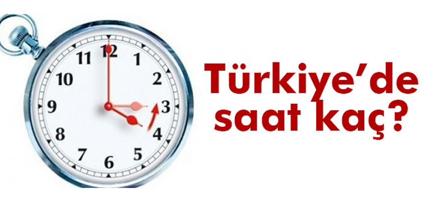 Şu an saat kaç? Arupa’da saatler 1 saat ileri alındı! Türkiye’de şu an saat kaç?