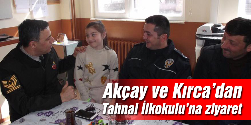 Akçay ve Kırca’dan Tahnal İlkokulu’na ziyaret