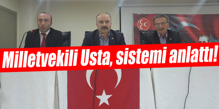 Milletvekili Usta, sistemi anlattı!