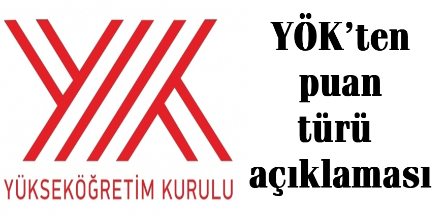 YÖK’ten puan türü açıklaması