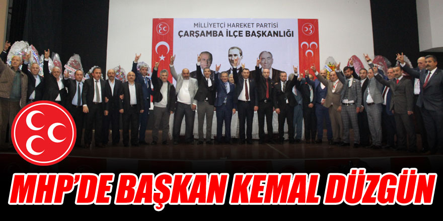 MHP’DE BAŞKAN: KEMAL DÜZGÜN