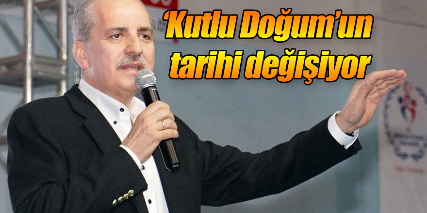 Kurtulmuş: 'Kutlu Doğum hicri takvime sabitlenecektir'