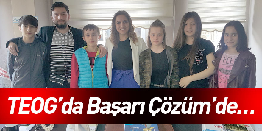 TEOG’da Başarı Çözüm’de…