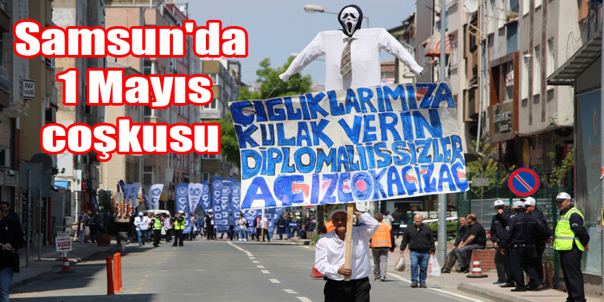 Samsun'da 1 Mayıs coşkusu