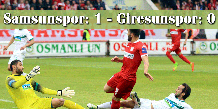 Samsunspor: 1 - Giresunspor: 0