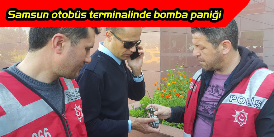 Samsun otobüs terminalinde bomba paniği