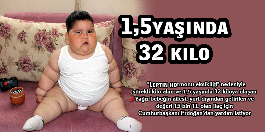  1,5 yaşında 32 kilo