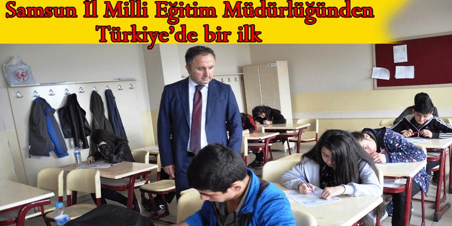  Samsun İl Milli Eğitim Müdürlüğünden Türkiye’de bir ilk